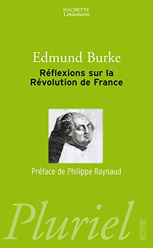 Réflexions sur la Révolution de France: Suivi d'un choix de textes de Burke sur la Révolution