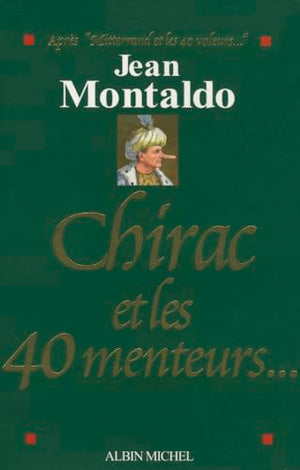 Chirac et les 40 menteurs