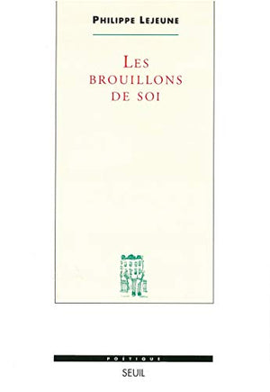 Les brouillons de soi