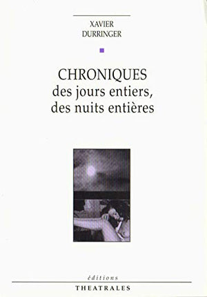 Chroniques des jours entiers des nuits entières