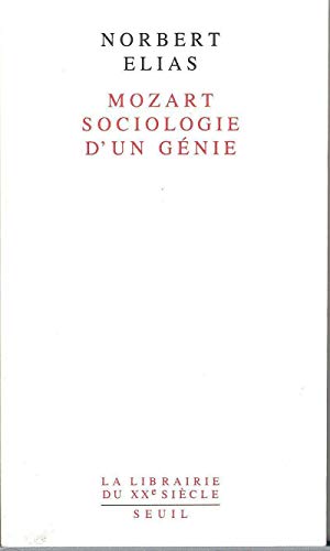 MOZART. Sociologie d'un génie