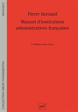 Manuel d'institutions administratives françaises