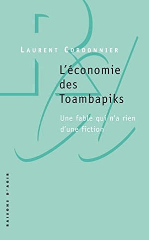 L'économie des Toambapiks: Une fable qui n'a rien d'une fiction