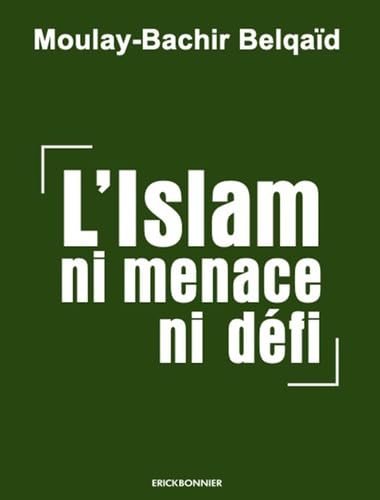 L'islam ni menace, ni défi