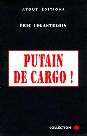 Putain de cargo !