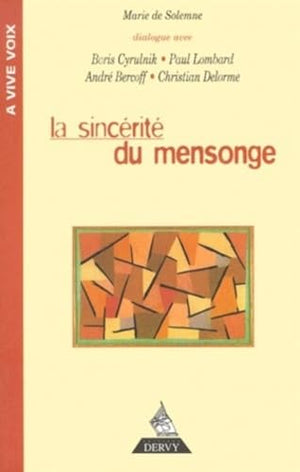 La sincérité du mensonge