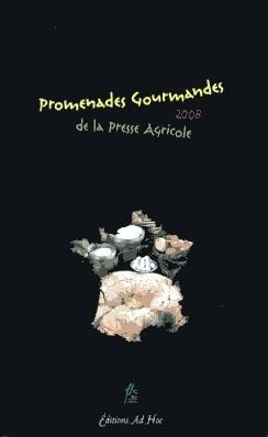 Promenades gourmandes de la presse agricole 2008