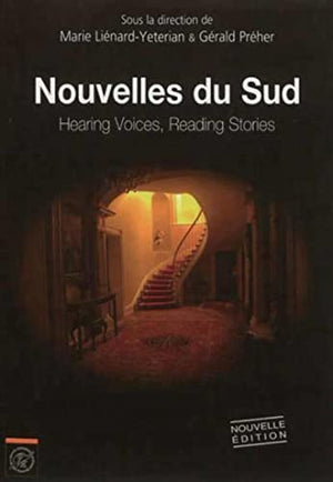 Nouvelles du Sud: Hearing Voices, Reading Stories