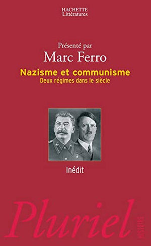 Nazisme et communisme: Deux régimes dans un siècle