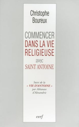 Commencer dans la vie religieuse avec Saint Antoine