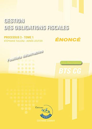 Gestion des obligations fiscales Tome 1 - Enoncé: Processus 3 du BTS CG. Cas pratiques