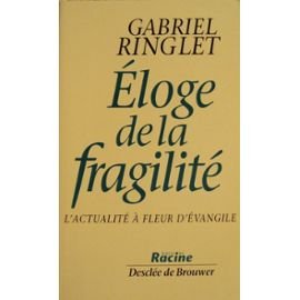 Eloge de la fragilité