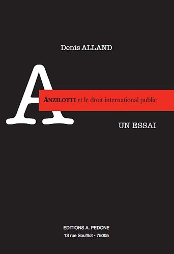 Anzilotti et le droit international public