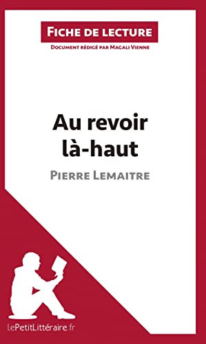 Au revoir là-haut de Pierre Lemaitre