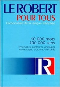 LE ROBERT POUR TOUS. Dictionnaire de la langue française