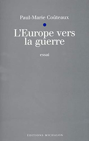 L'europe vers la guerre