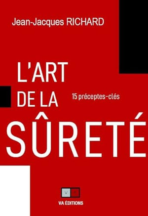 L'art de la sureté: 15 préceptes clés