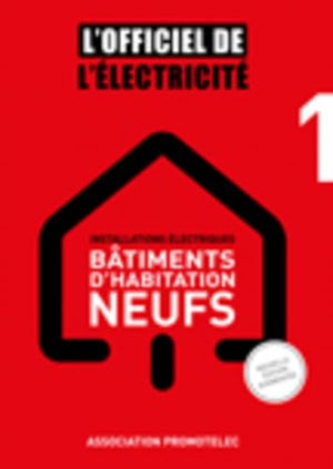 Installations électriques bâtiments d'habitation neufs