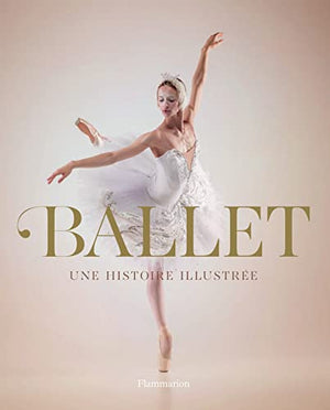 Ballet: Une histoire illustrée