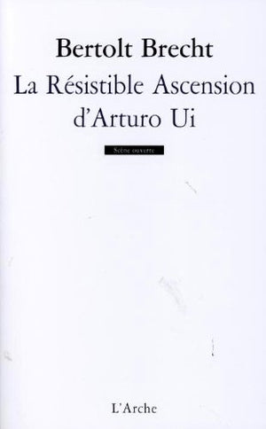 La résistible ascension d'Arturo Ui