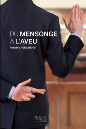 Du mensonge à l'aveu