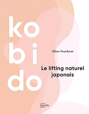 Kobido: Le lifting naturel japonais