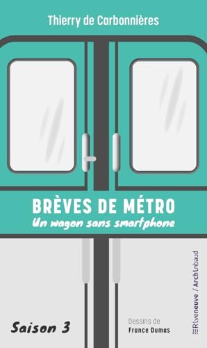 Brèves de métro - Un wagon sans smartphone - Saison 3