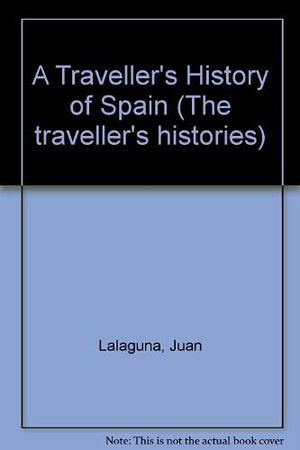 A Traveller's History of Spain