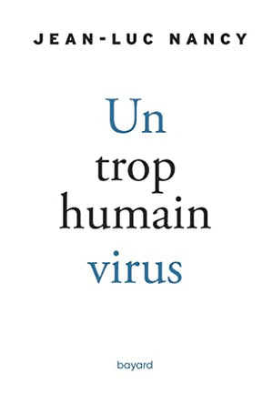 Un trop humain virus