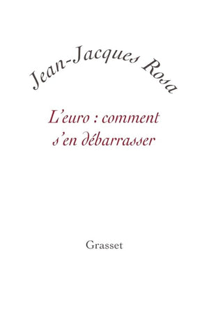 L'euro : comment s'en débarrasser