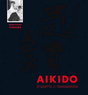 Aïkido - Etiquette et transmission