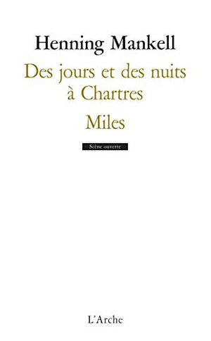 Des jours et des nuits à Chartres ; Miles