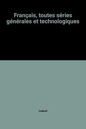 Français, toutes séries générales et technologiques