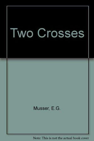 Two Crosses: A Novel