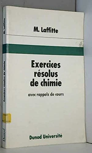 Exercices resolus de chimie. Avec rappels de cours