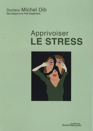 Le stress: Comprendre- Agir- S'épanouir