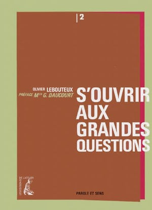 S'ouvrir aux grandes questions