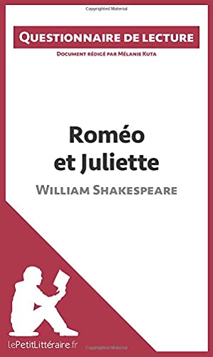 Roméo et Juliette de Shakespeare (Questionnaire de lecture)