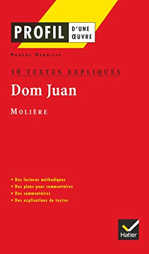 Profil littérature, profil d'une oeuvre : Molière : Dom Juan