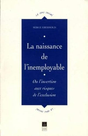 NAISSANCE DE L INEMPLOYABLE