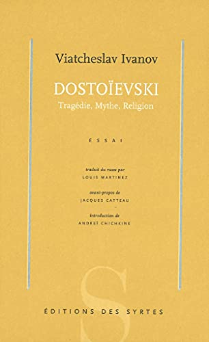 Dostoievski. Tragedie, Mythe, Religion