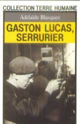 Gaston Lucas, serrurier : Chronique de l'anti-héros (Terre humaine)