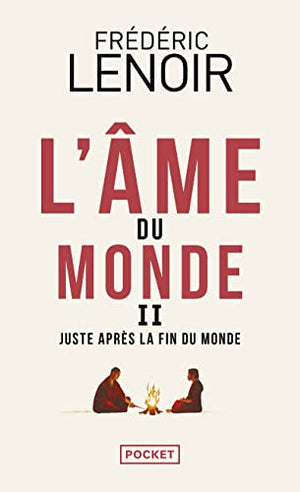 L'Âme du monde II: Juste après la fin du monde