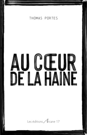 Au coeur de la haine