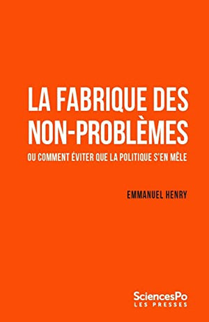 La fabrique des non-problèmes