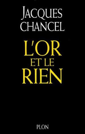 L'Or et le Rien