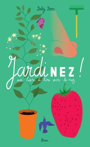 JARDINEZ, UN LIVRE A LIRE AVEC LE NEZ