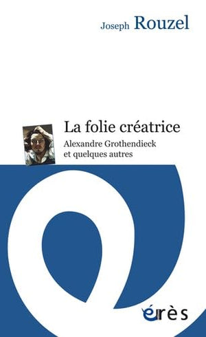 La folie créatrice