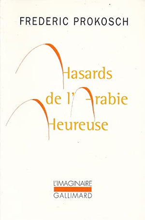 Hasards de l'Arabie heureuse