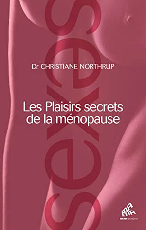 Les plaisirs secrets de la ménopause